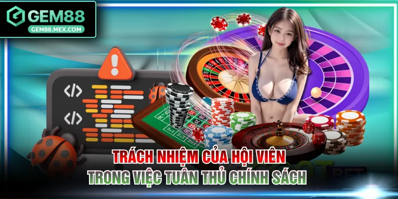 Trách nhiệm của hội viên trong việc tuân thủ chính sách
